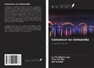 Jim Schnell, Le Thi Khanh Lam, Tran Thi Tho - Comunicar en vietnamita