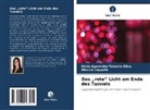Mônica Cappelle, Késia Aparecida Teixeira Silva - Das "rote" Licht am Ende des Tunnels