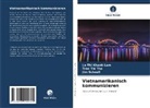 Jim Schnell, Le Thi Khanh Lam, Tran Thi Tho - Vietnamerikanisch kommunizieren