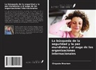 Chigozie Nnuriam - La búsqueda de la seguridad y la paz mundiales y el auge de las organizaciones internacionales