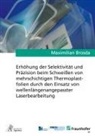 Maximilian Brosda - Erhöhung der Selektivität und Präzision beim Schweißen von mehrschichtigen Thermoplastfolien durch den Einsatz von wellenlängenangepasster Laserbearbeitung