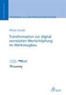 Niklas Kessler - Transformation zur digital vernetzten Wertschöpfung im Werkzeugbau