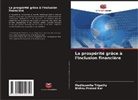 Bishnu Prasad Kar, Madhusmita Tripathy - La prospérité grâce à l'inclusion financière