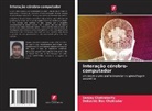 Sanjay Chakraborty, Debashis Das Chakladar - Interação cérebro-computador