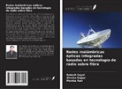 Rakesh Goyal, Shivika Rajpal, Monika Rani - Redes inalámbricas ópticas integradas basadas en tecnología de radio sobre fibra