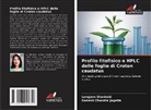 Ganesh Chandra Jagetia, Longjam Shantabi - Profilo fitofisico e HPLC delle foglie di Croton caudatus