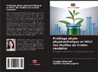 Ganesh Chandra Jagetia, Longjam Shantabi - Profilage phyto-physicochimique et HPLC des feuilles de Croton caudatus