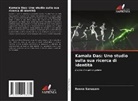 Reena Sanasam - Kamala Das: Uno studio sulla sua ricerca di identità