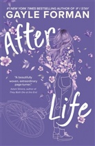 Gayle Foreman, Gayle Forman, Forman Gayle, Gayle Forman Inc. - Afterlife