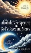Nathan Reed - An Alcoholic's Perspective on God's Grace and Mercy
