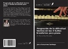 Júnia Gonçalves Santiago - Progresión de la dificultad técnica en las 3 Suites brasileñas para piano