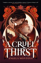 Angela Montoya - A Cruel Thirst