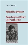 Kai Brodersen - Matthäus Dresser: Zum Lob von Erfurt (1567 und 1606)