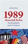 Michael Wolski - 1989 Mauerfall Berlin