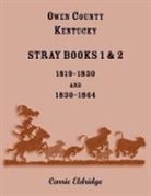 Carrie Eldridge - Owen County, Kentucky Stray Books 1 and 2, 1819-1830 and 1830-1864