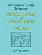 Wpa Records - Washington County, Tennessee Superior Court of Law and Equity, 1791-1799
