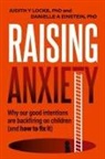 Danielle A Einstein, Judith Y Locke - Raising Anxiety