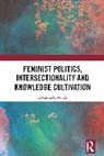 Radhika Govinda, Radhika (Lecturer in Sociology Govinda - Feminist Politics, Intersectionality and Knowledge Cultivation