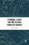 Thijs Velema, Thijs A. Velema, Thijs A. (National Taipei University Velema - Football Clubs and the Global Transfer Market