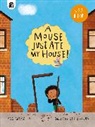 Gray Kes, Kes Grey - A Mouse just ate my House