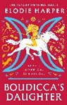 Harper Elodie - Boudicca's Daughter