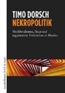 Timo Dorsch - Nekropolitik