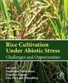 Dhankher Om Parkash, Kundan Kumar, Sudhakar Srivastava - Rice Cultivation Under Abiotic Stress