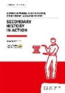 Elizabeth Carr, Carr Elizabeth, David Hibbert, Hibbert David, Catherine Priggs, Hugh Richards... - Secondary History in Action