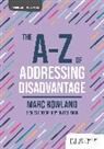 Marc Rowland, Rowland Marc - The A-Z of Addressing Disadvantage