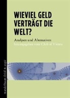 Club of Vienna - Wieviel Geld verträgt die Welt?