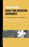 Franz Marek, Maximilian Graf, Sarah Knoll - Beruf und Berufung Kommunist