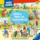 Kathrin Lena Orso, Martina Kohl - ministeps Meine Welt ist kunterbunt - ab 24 Monate