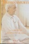 J. Krishnamurti - La libertad respecto al yo
