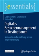 Eric Horster, Lisa Naschert, Julian Reif - Digitales Besuchermanagement in Destinationen
