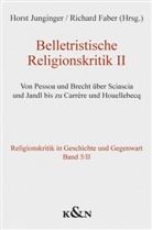 Faber, Richard Faber, Horst Junginger - Belletristische Religionskritik II