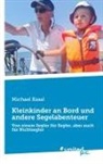 Michael Kasal - Kleinkinder an Bord und andere Segelabenteuer