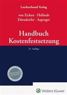 Ingeborg Asperger, Josef Dörndorfer, Kurt von Eicken, Heinrich Hellstab, Kurt von Eicken, Ingeborg Asperger... - Handbuch Kostenfestsetzung
