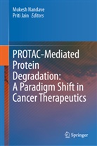 Priti Jain, Mukesh Nandave - PROTAC-Mediated Protein Degradation: A Paradigm Shift in Cancer Therapeutics