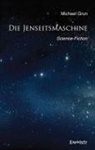 Michael Grun - Die Jenseitsmaschine