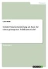 Luisa Rode - Schüler*innenorientierung als Basis für einen gelungenen Politikunterricht?