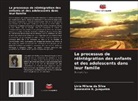 Lívia Milena da Silva, Rosemeire R. Junqueira - Le processus de réintégration des enfants et des adolescents dans leur famille