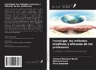 Shiva Isazadeh, Yasman Masoumi Nejad, Elaheh Nusrati - Investigar los métodos creativos y eficaces de los profesores