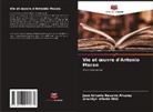 Aracelys Infante Miló, José Antonio Navarro Álvarez - Vie et oeuvre d'Antonio Maceo