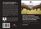 Junaid Malik - Cerf du Cachemire (Hangul) et cerf musqué du Cachemire dans le parc national de Dachigam