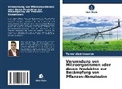 Tamer Abdelmoneim - Verwendung von Mikroorganismen oder deren Produkten zur Bekämpfung von Pflanzen-Nematoden