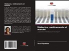 Vera Miguelote - Médecins, médicaments et marché
