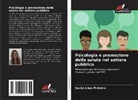 Sacha Lima Pinheiro - Psicologia e promozione della salute nel settore pubblico