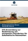Mohammed Aminul Ahesan, Tarmiji Bin Masron - GIS-Anwendung zur Bestimmung von geeigneten Standorten für automatische Reismühlen