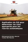 Mohammed Aminul Ahesan, Tarmiji Bin Masron - Application du SIG pour déterminer les sites appropriés pour les rizeries automatiques