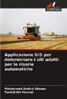 Mohammed Aminul Ahesan, Tarmiji Bin Masron - Applicazione GIS per determinare i siti adatti per le riserie automatiche